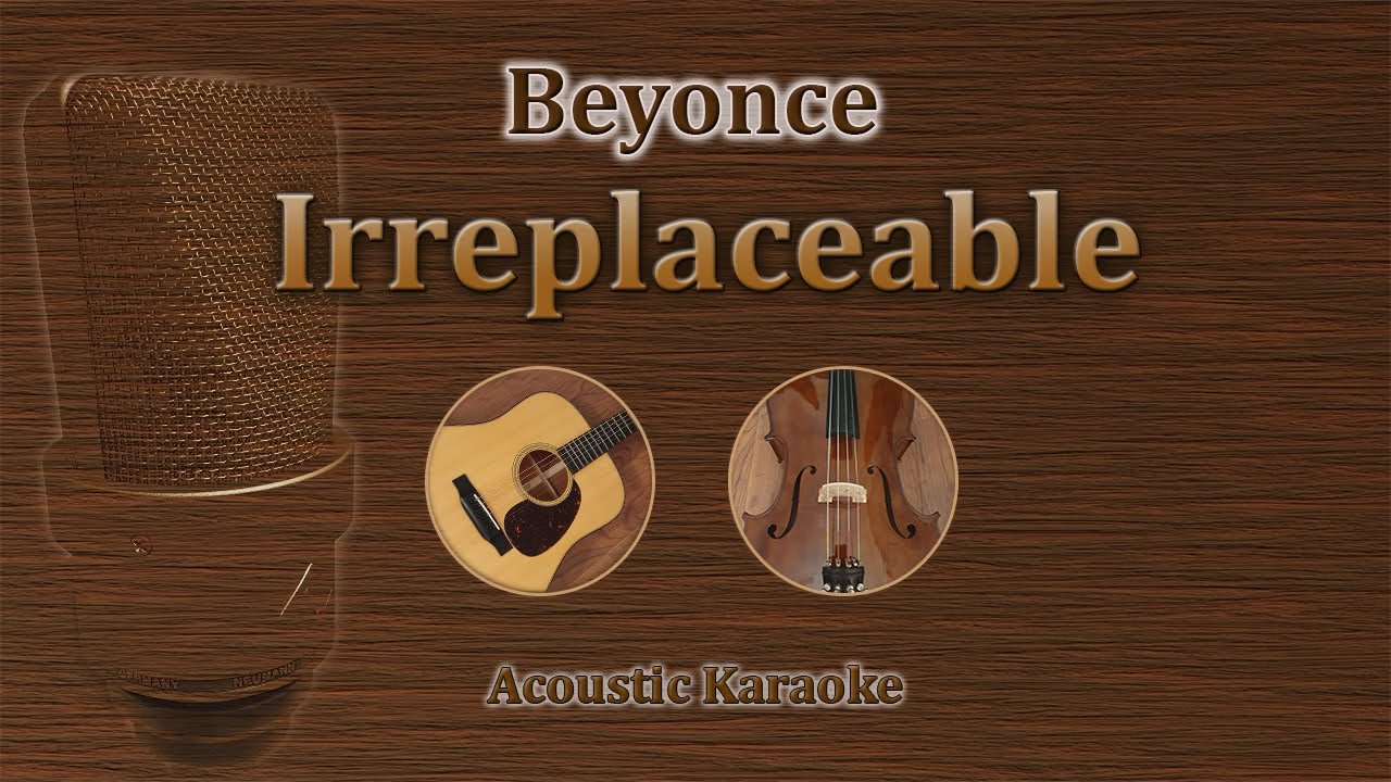 Irreplaceable - Beyonce (Acoustic Karaoke)