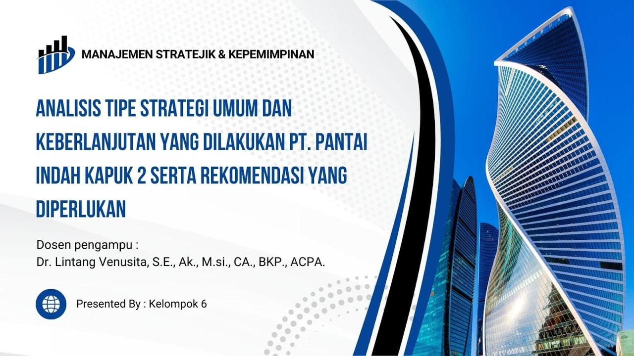 Strategi Umum dan Keberlanjutan PT. Pantai Indah Kapuk 2 Tbk serta Rekomendasi yang Diperlukan