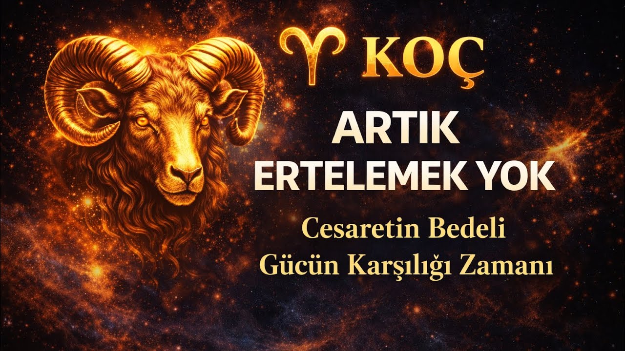 Koç Burcu - Yükselen Koç - Satürn Koç Dönemi Başlıyor
