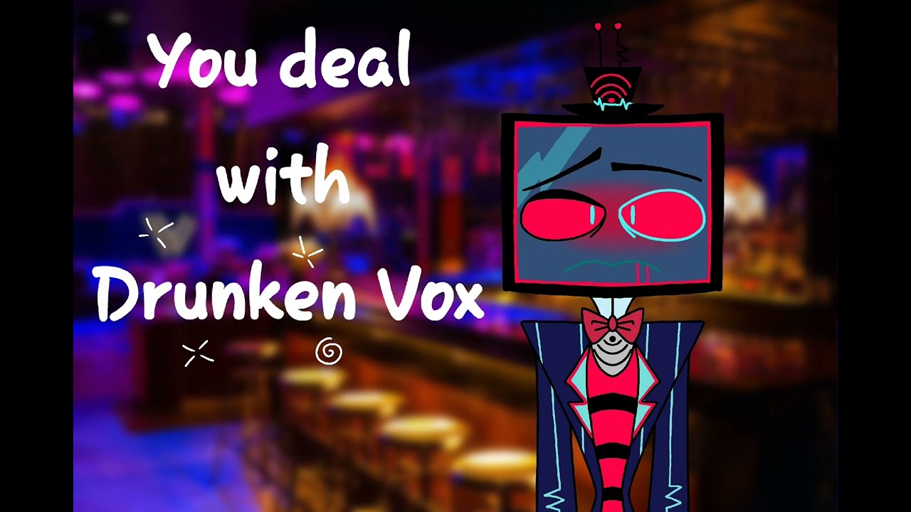Talking with Drunk Vox | Hazbin Hotel | Vox x listener 