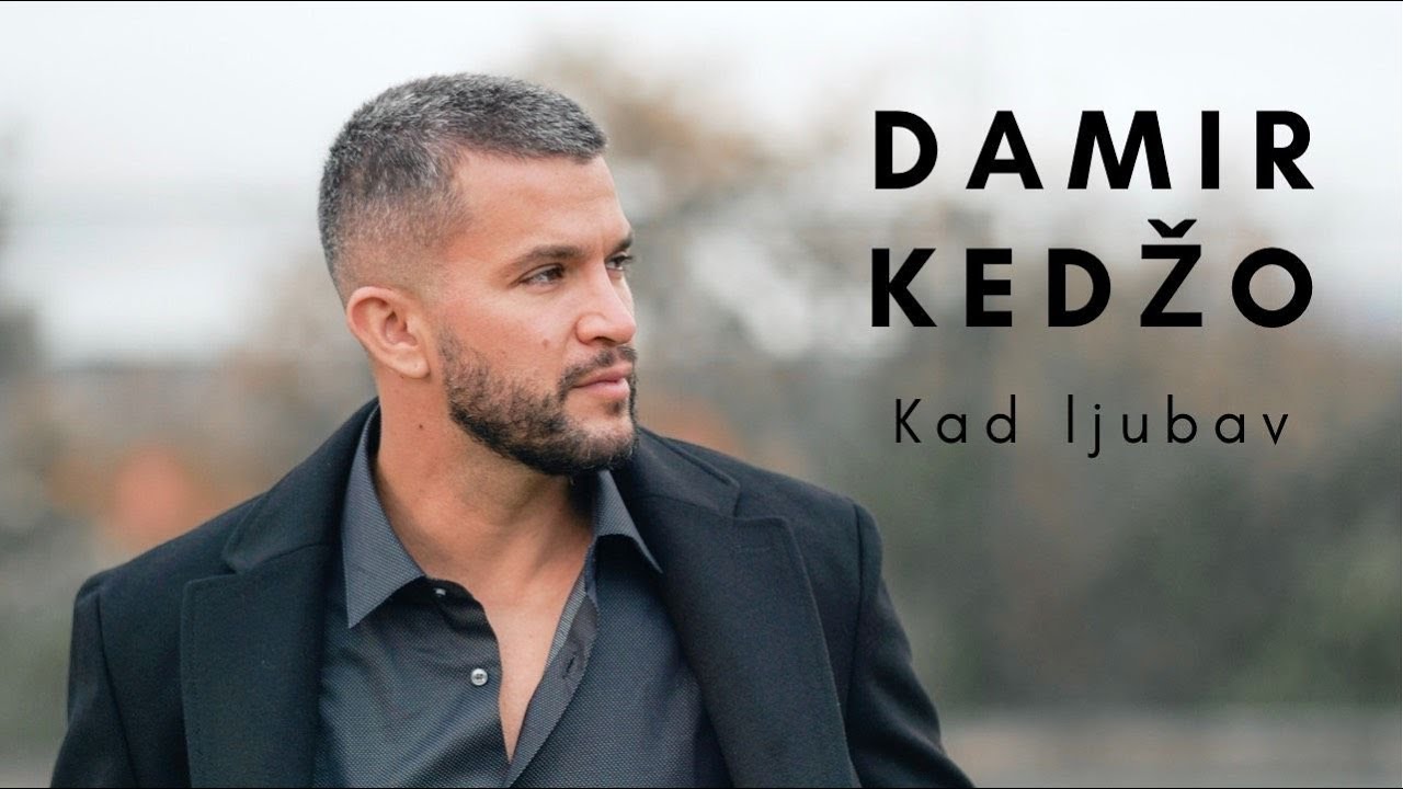 Damir Kedžo - Kad ljubav (Official video)