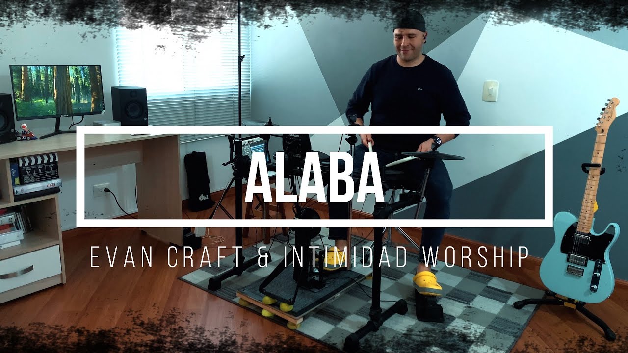 Alaba   Evan Craft   Intimidad Worship - Cover Bateria