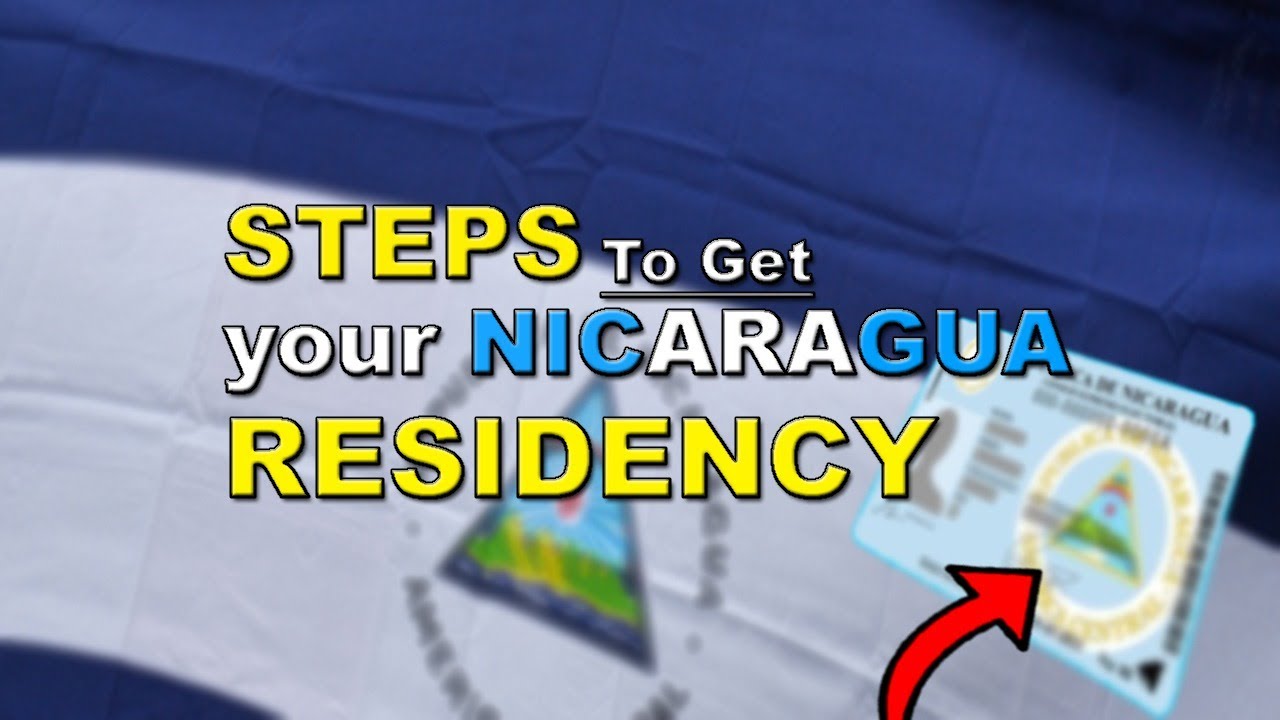 How to Get your Nicaragua Residency