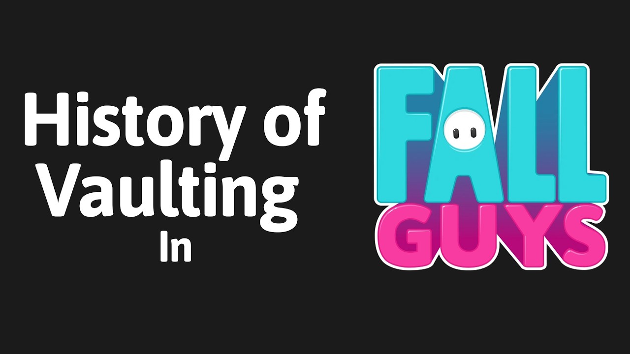 The History of Vaulting in Fall Guys
