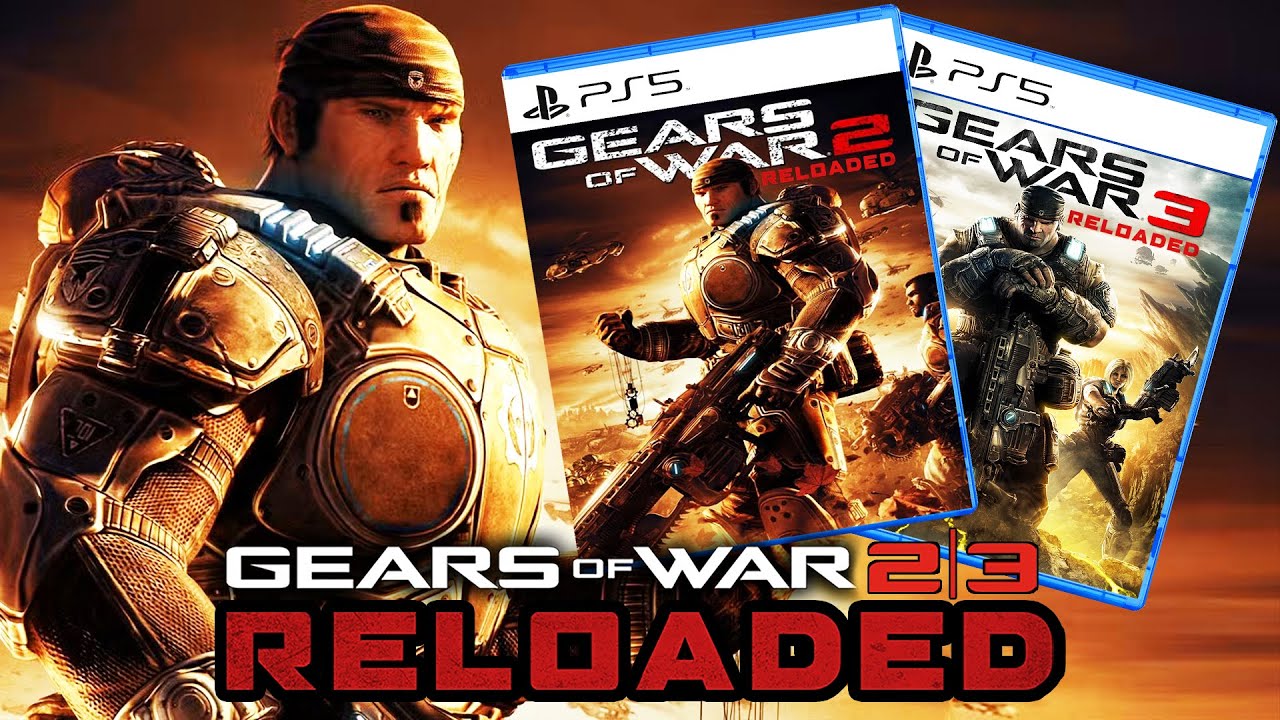 Gears of War Reloaded - Why BOTH a Gears of War 2 Reloaded & Gears of War 3 Reloaded are Happening!