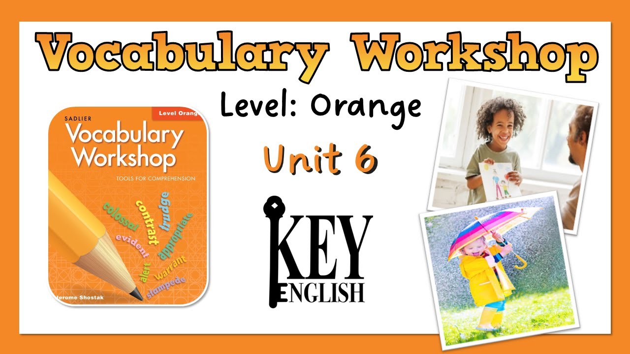 Unit 6 - Vocabulary Workshop (Level Orange) 영어 어휘 연습