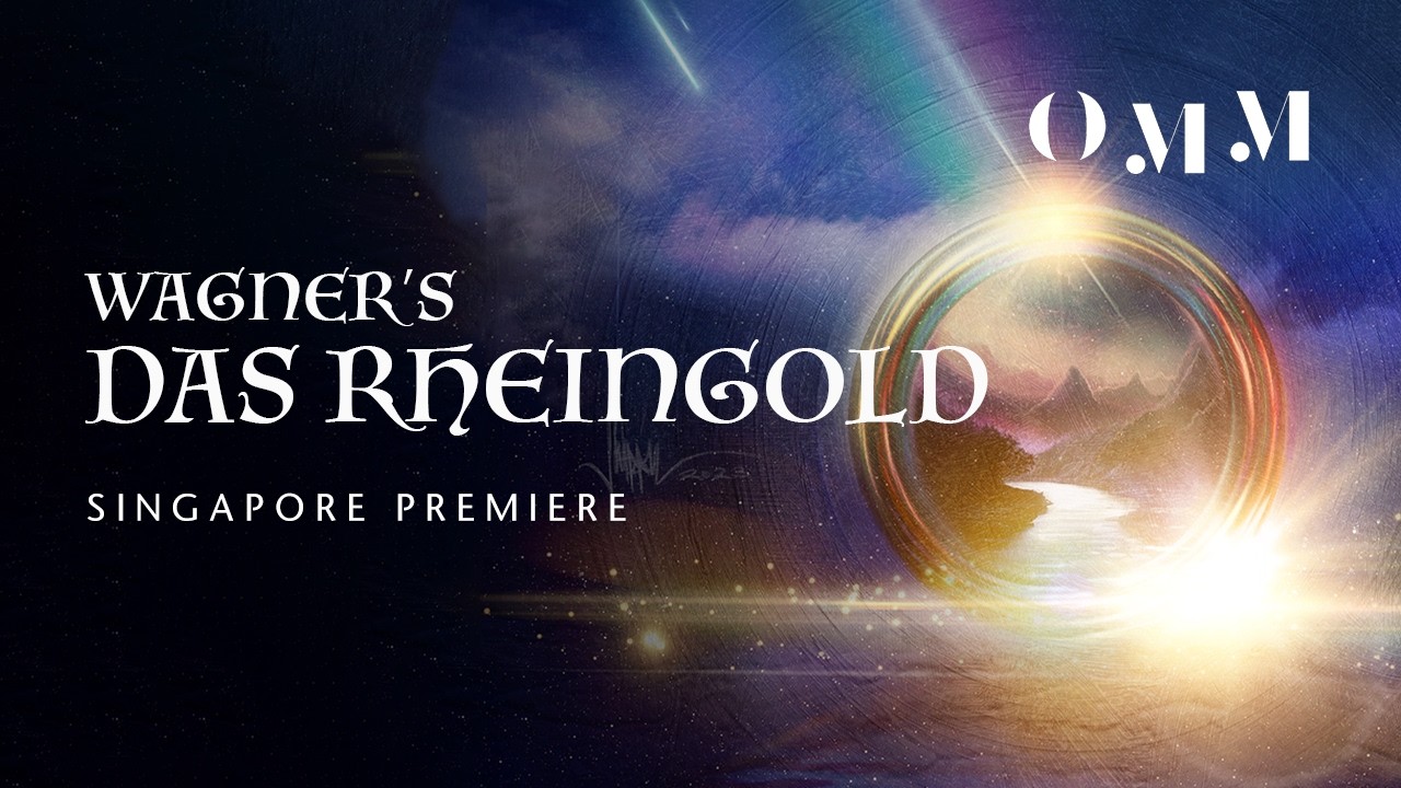 Wagner - Das Rheingold / Orchestra of the Music Makers (Singapore Premiere)