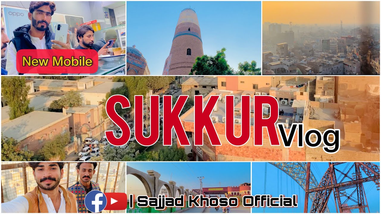 Sukkur Vlog | Masoom-Shah-Minaro | Sajjad Khoso | Jeay Sindh ❤️