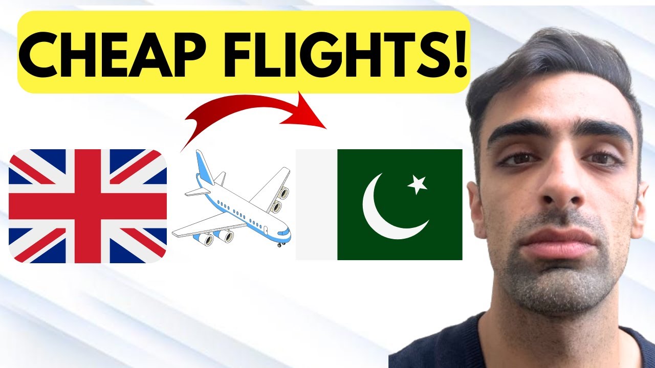 How To Book Cheap Flights From UK To Pakistan (Easy Guide)