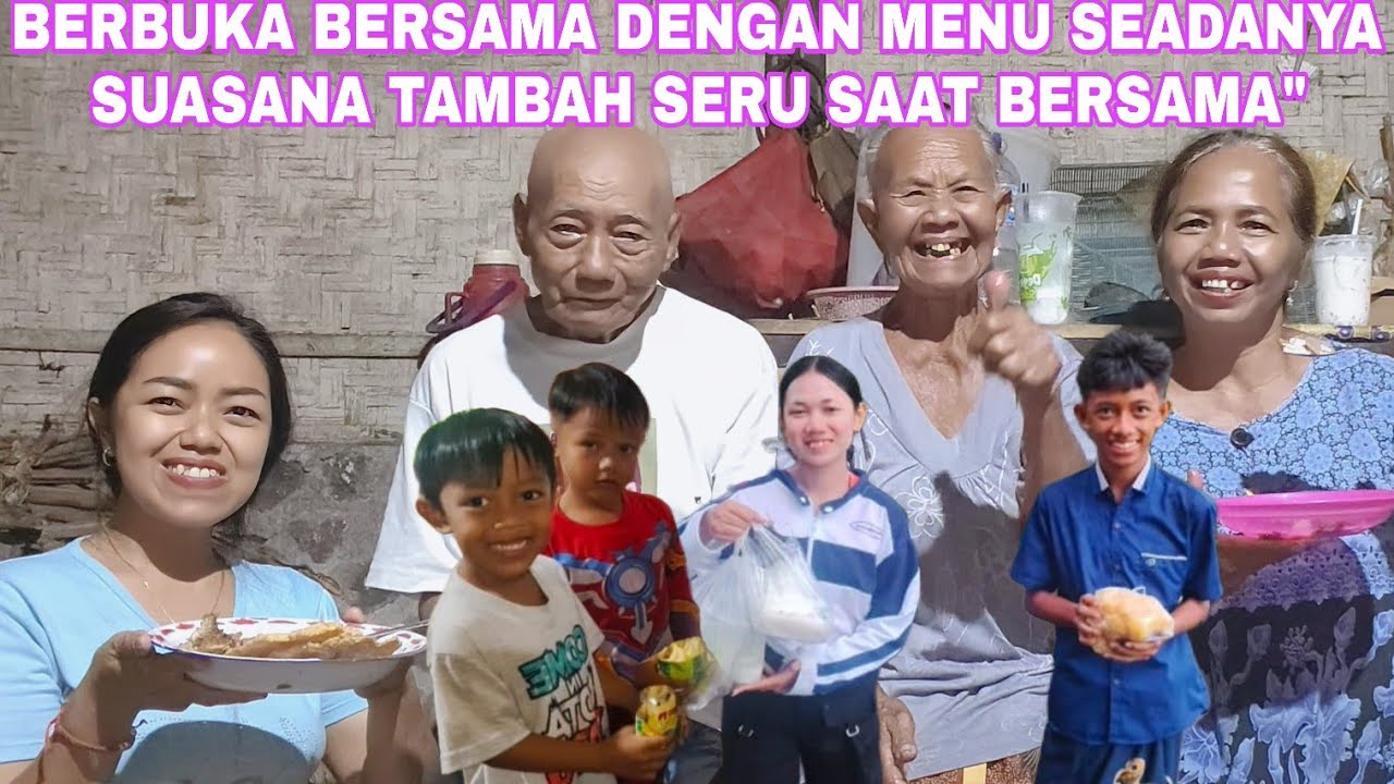 BERBUKA BERSAMA DENGAN MENU SEADANYA SUASANA TAMBAH SERU SAAT BERSAMA