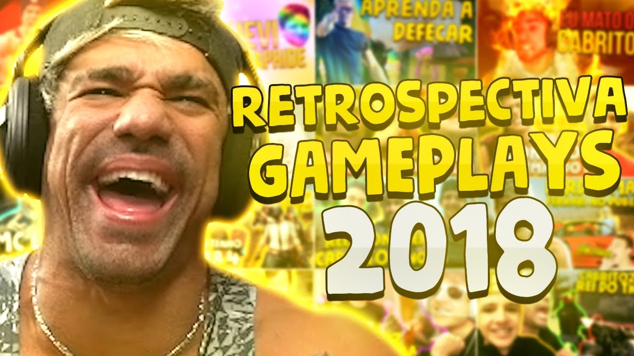RETROSPECTIVA DAS GAMEPLAYS DE 2018