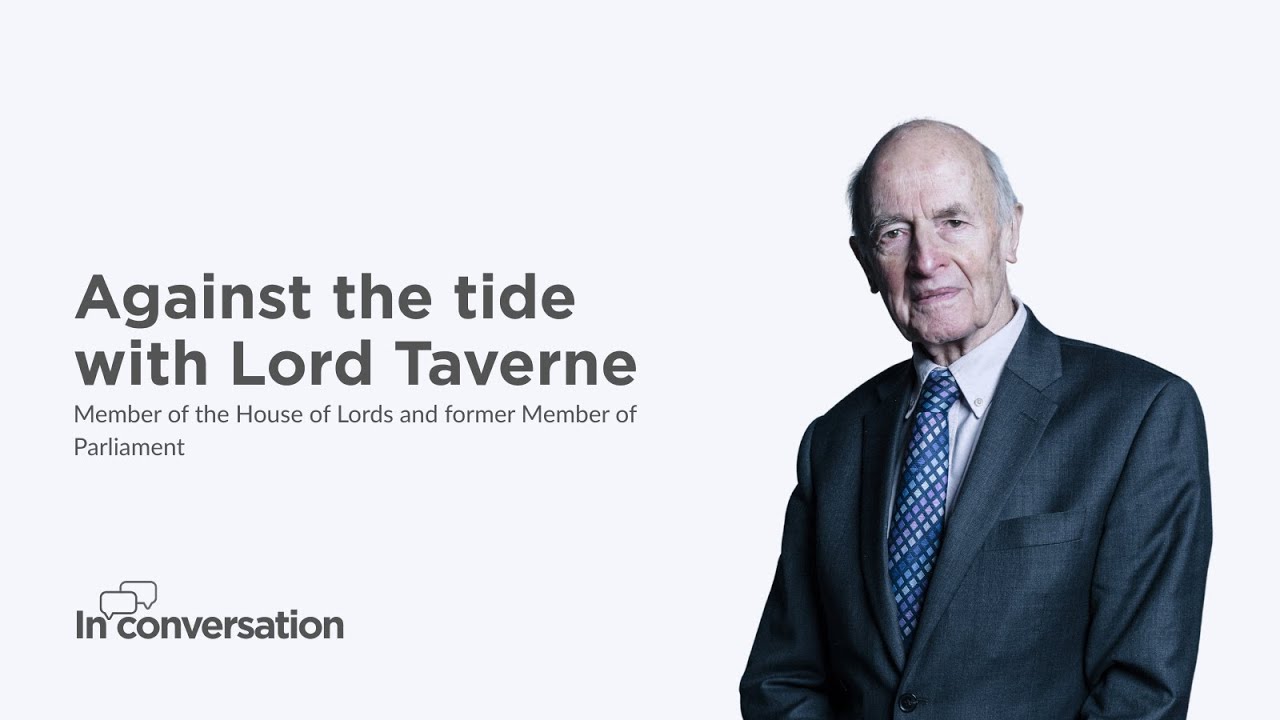 Against the tide, Lord Taverne KC interview | In conversation | Centre Think Tank
