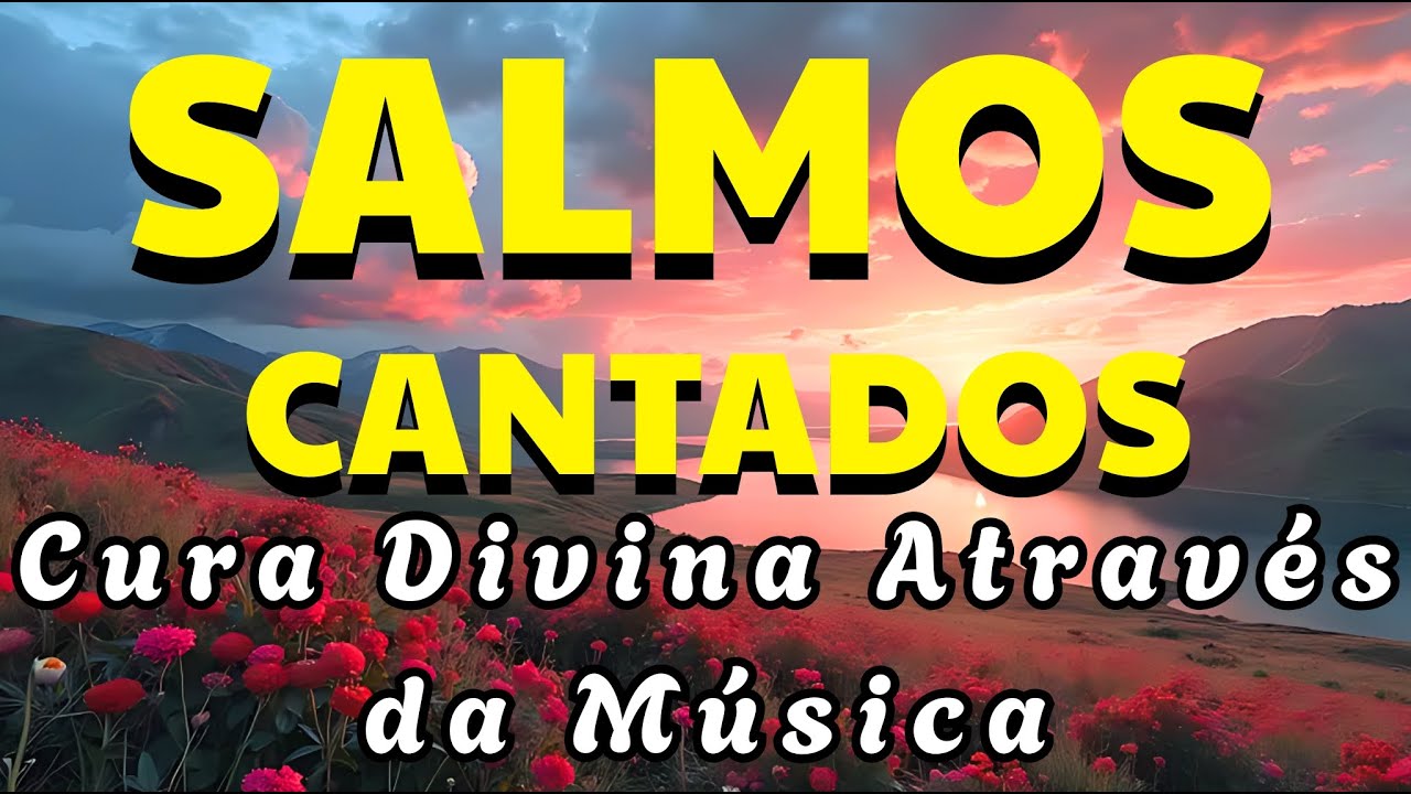 🎵1 Hora de Salmos Cantados - Louvores que Trazem Cura e Paz