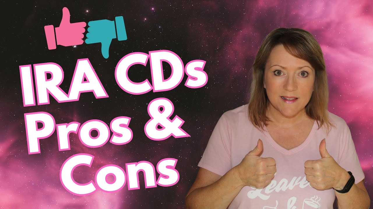 PROs and CONs of IRA CDs 🏦