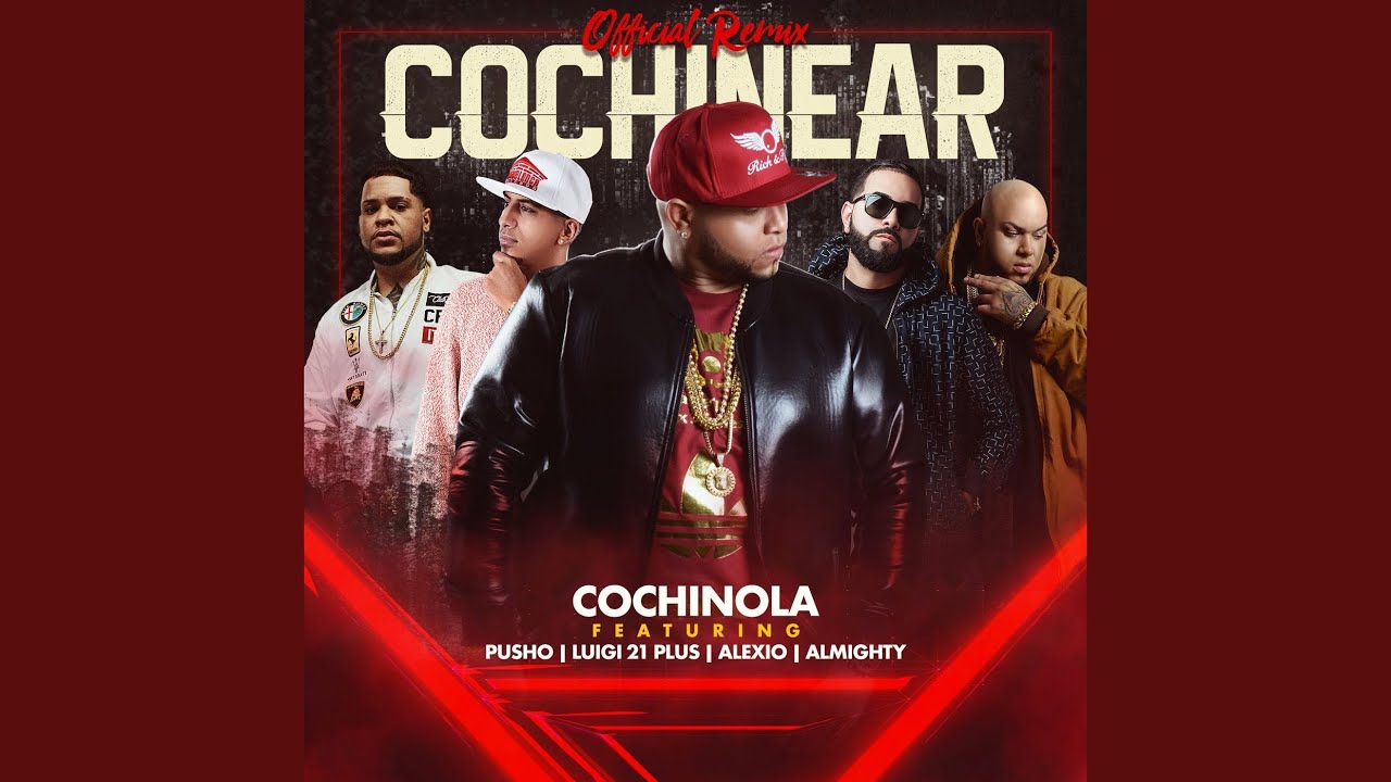 Cochinear (Remix) (feat. Pusho, Luigi 21 Plus, Almighty & Alexio)