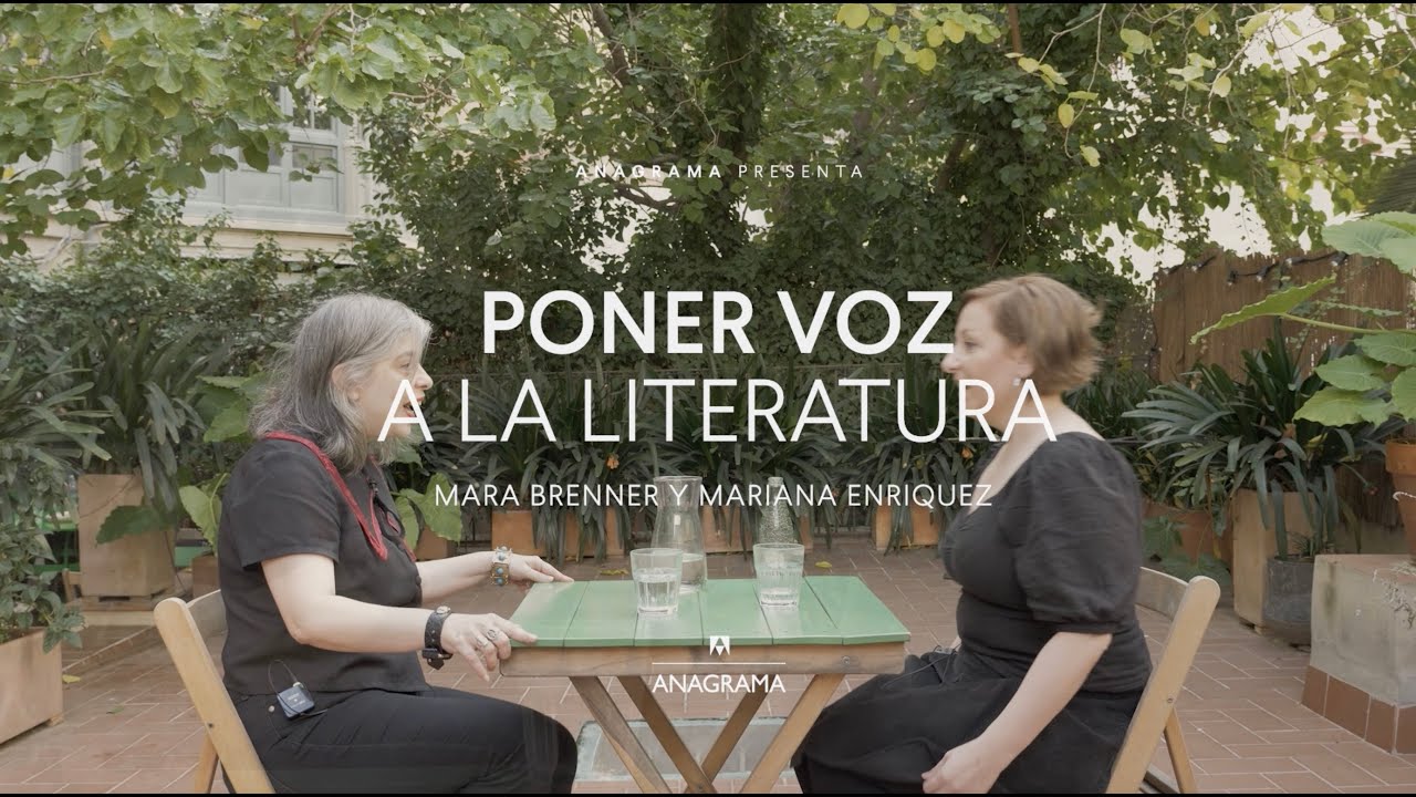 Poner voz a la literatura - Mariana Enriquez y Mara Brenner