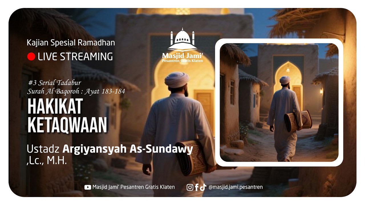 #3  Serial Tadabur Surah Al Baqoroh : Ayat 183-184 _HAKIKAT KETAQWAAN