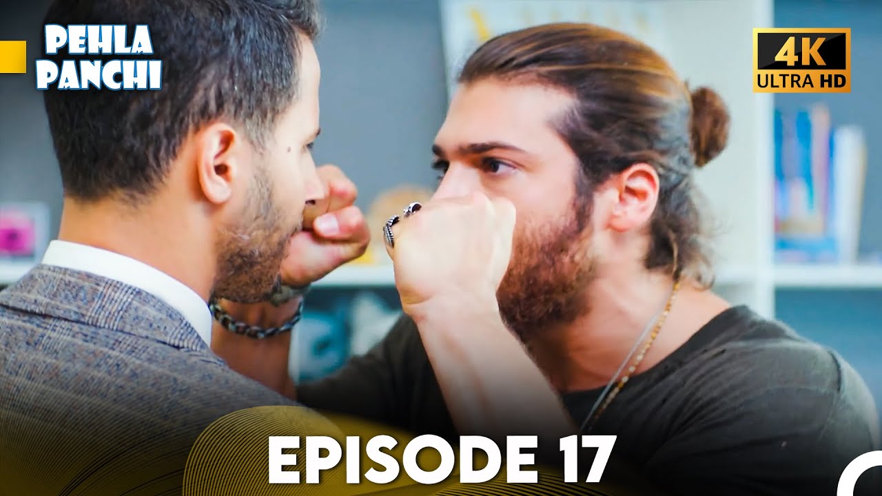Pehla Panchi Episode 17 - Hindi Dubbed (4K)