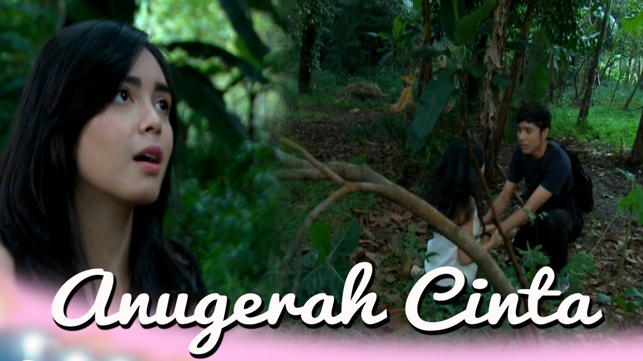 Modus Tiara Untuk Berduaan Sama Oki Di Hutan [Anugerah Cinta] [5 Oktober 2016]