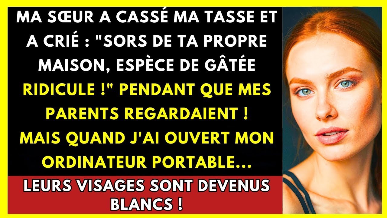 Ma Sœur A Cassé Ma Tasse Et A Crié : 