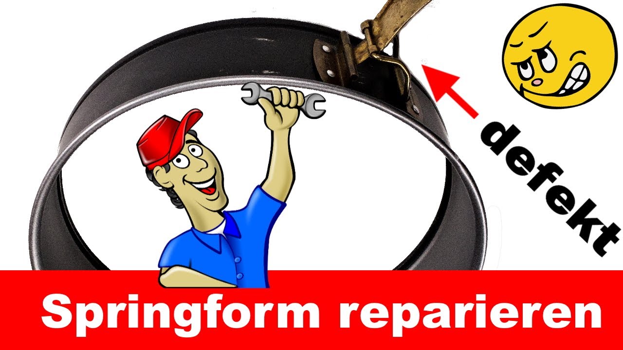 Springform reparieren