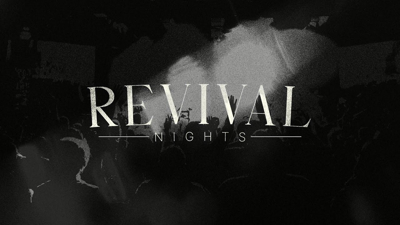 Revival Nights: Wednesday