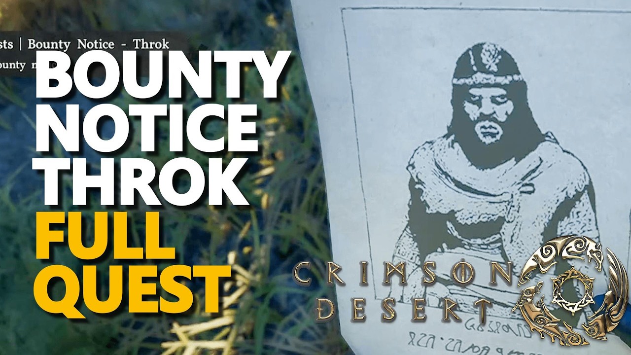 Bounty Notice - Throk FULL QUEST Crimson Desert