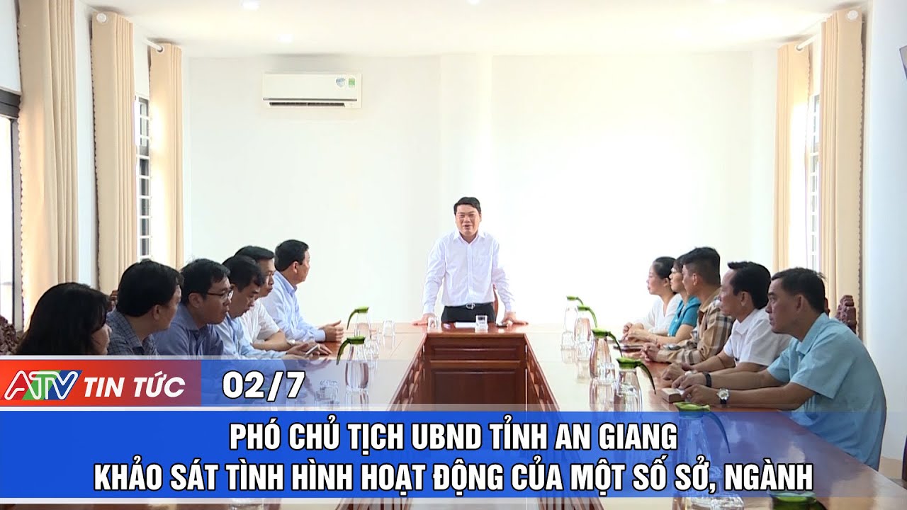 PHÓ CHỦ TỊCH UBND TỈNH AN GIANG KHẢO SÁT TÌNH HÌNH HOẠT ĐỘNG CỦA MỘT SỐ SỞ, NGÀNH