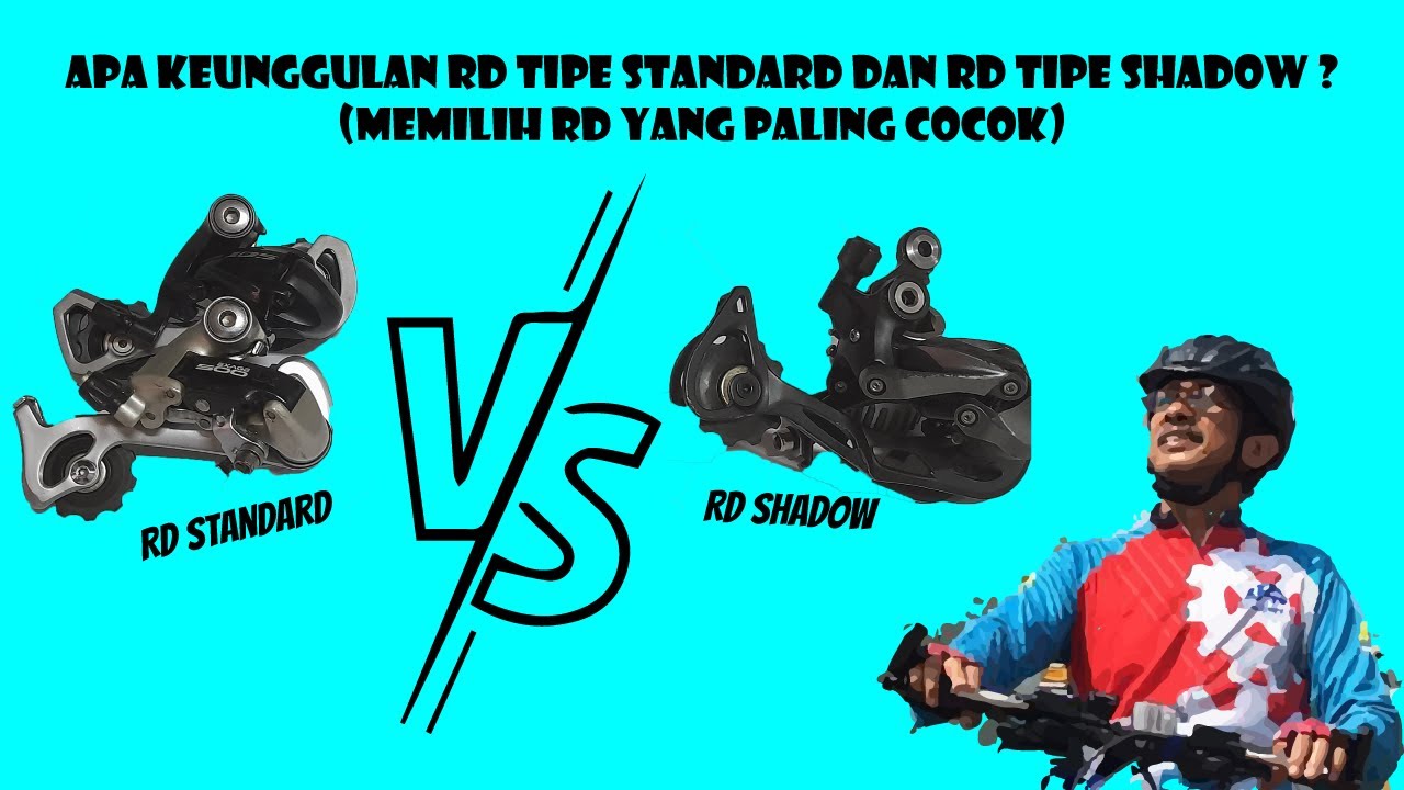 Apa keunggulan RD tipe Standard dan RD tipe Shadow ? (memilih RD yang paling cocok)