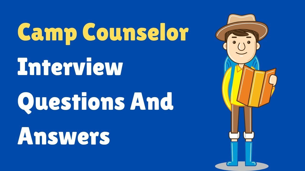 Camp Counselor Interview Questions And Answers