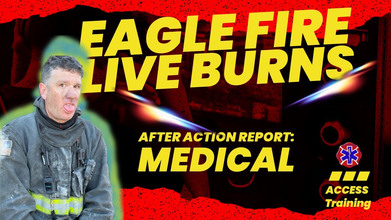 ACCESS Live Burn After Action Report: Medical