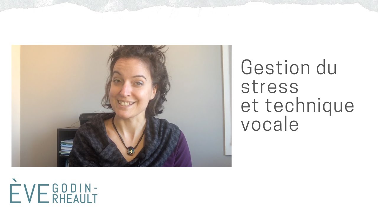Gestion du stress et technique vocale