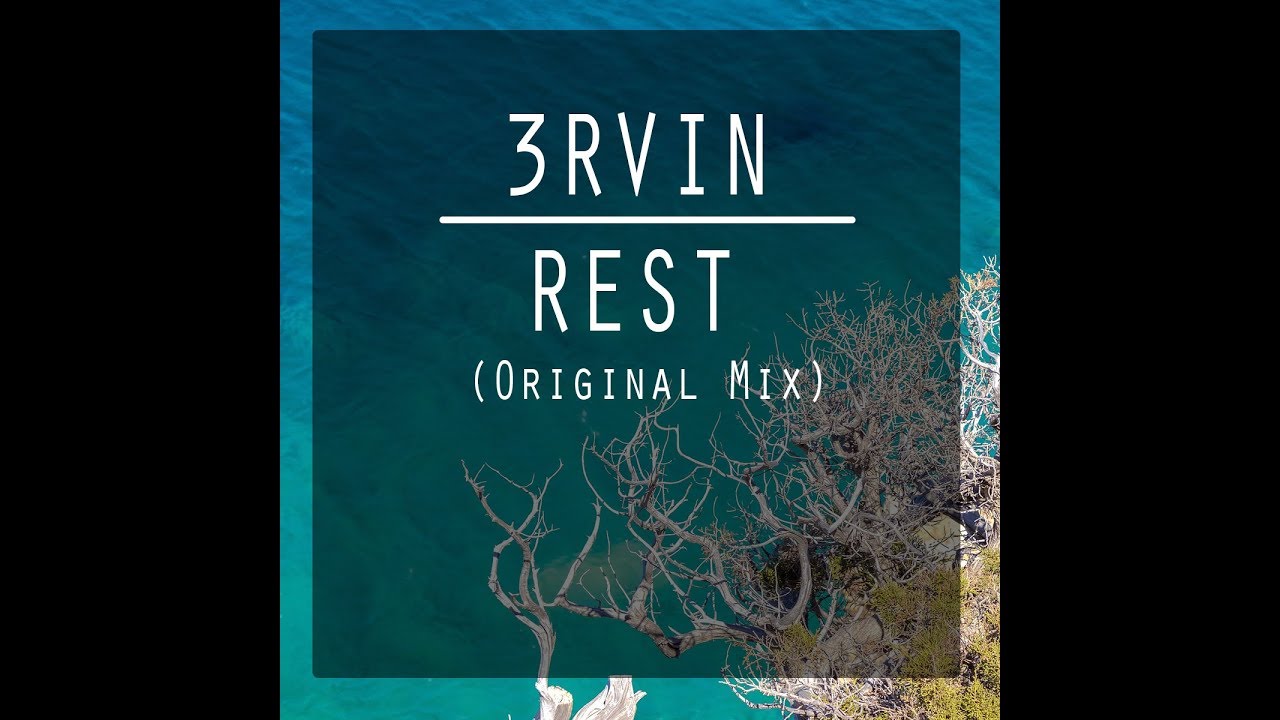 3RVIN - Rest (Original Mix)