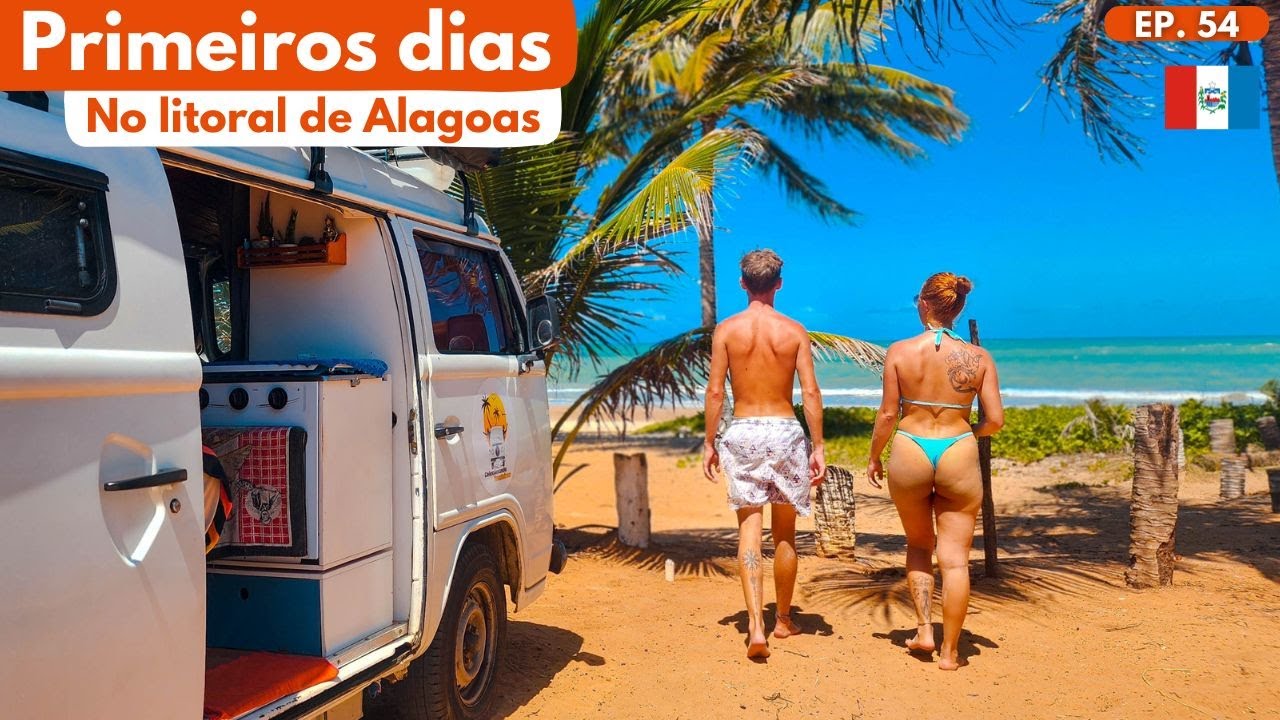 #Ep 54 |De Kombi Motorhome nas praias paradisíacas de Alagoas