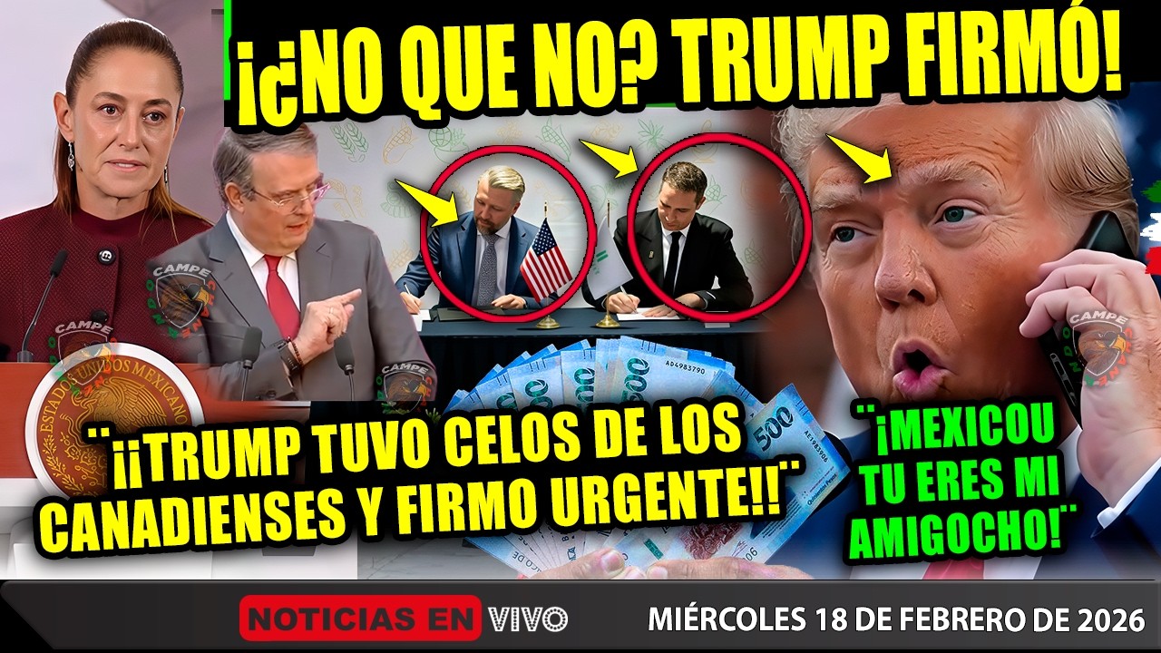 TRUMP ¿NO QUE NO? ¡CELOSO DE CANADA! FIRMA URGENTE CON MÉXICO AHORA ¡CLAUDIA SHEINBAUM EBRARD HOY!