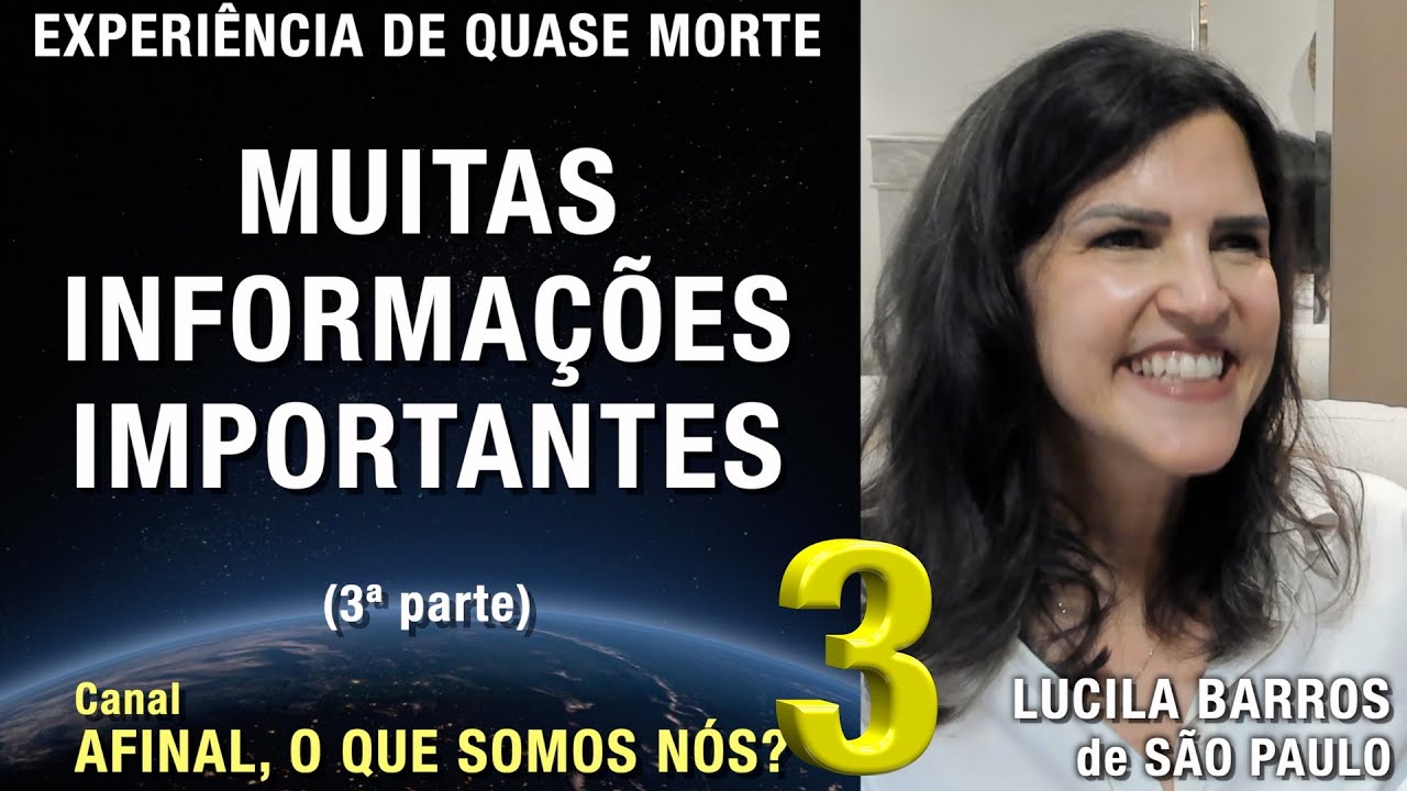3/3 &ndash; Muitas Informa&ccedil;&otilde;es Importantes - EQM de Lucila Toledo de Barros | Experi&ecirc;ncia de Quase Morte