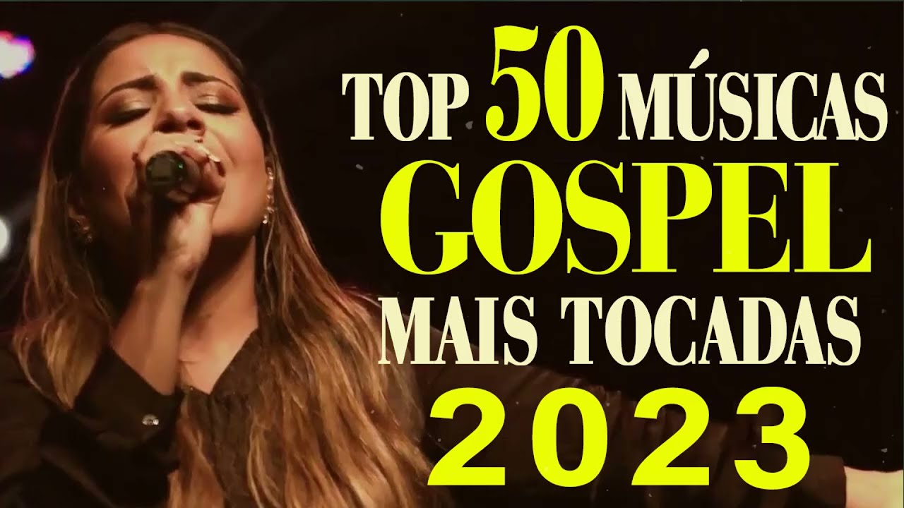 Louvores de Adora&ccedil;&atilde;o - Top 50 M&uacute;sicas Gospel Mais Tocadas 2023 - As Melhores Hinos evang&eacute;licos 2023