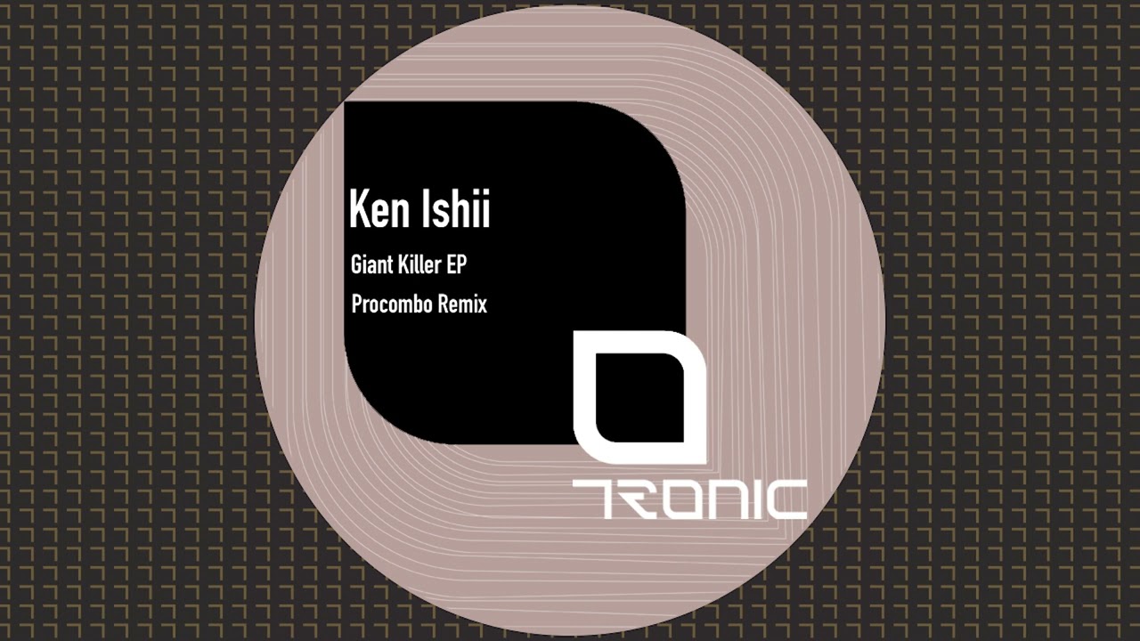 Ken Ishii - Giant Killer [Tronic]