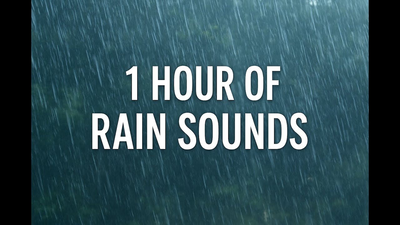 1 Hour of Rain Sounds for Deep Sleep and Relaxation