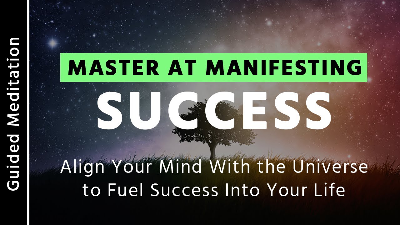 Master Manifesting Success | 10 Minute Guided Meditation For Success