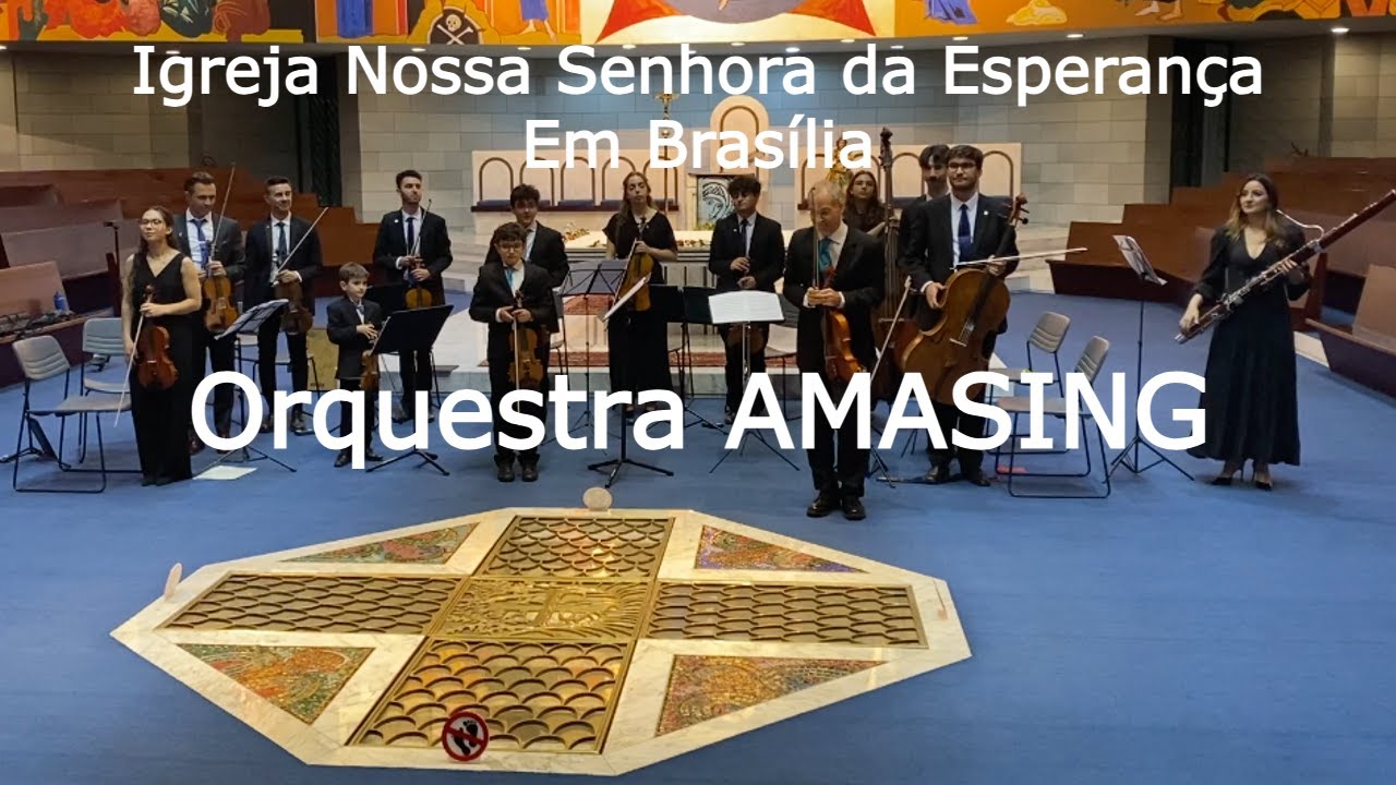 Concerto na igreja Nossa Senhora da Esperança em Brasília com Orquestra AMASING 09/08/2025
