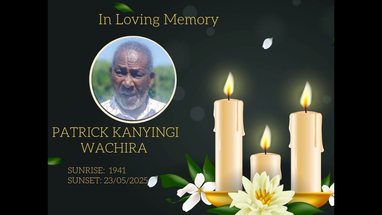 CELEBRATING THE LIFE OF PATRICK KANYINGI WACHIRA
