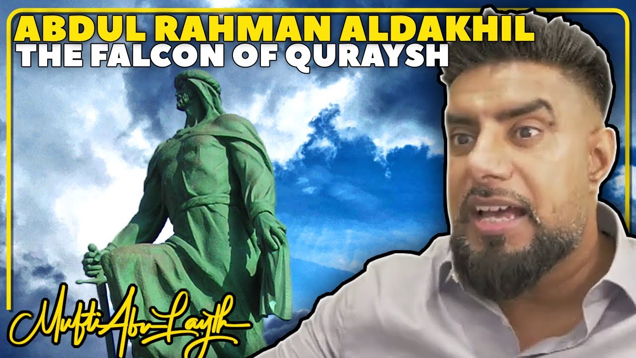 Abdul Rahman Aldakhil The Falcon Of Quraysh | Mufti Abu Layth