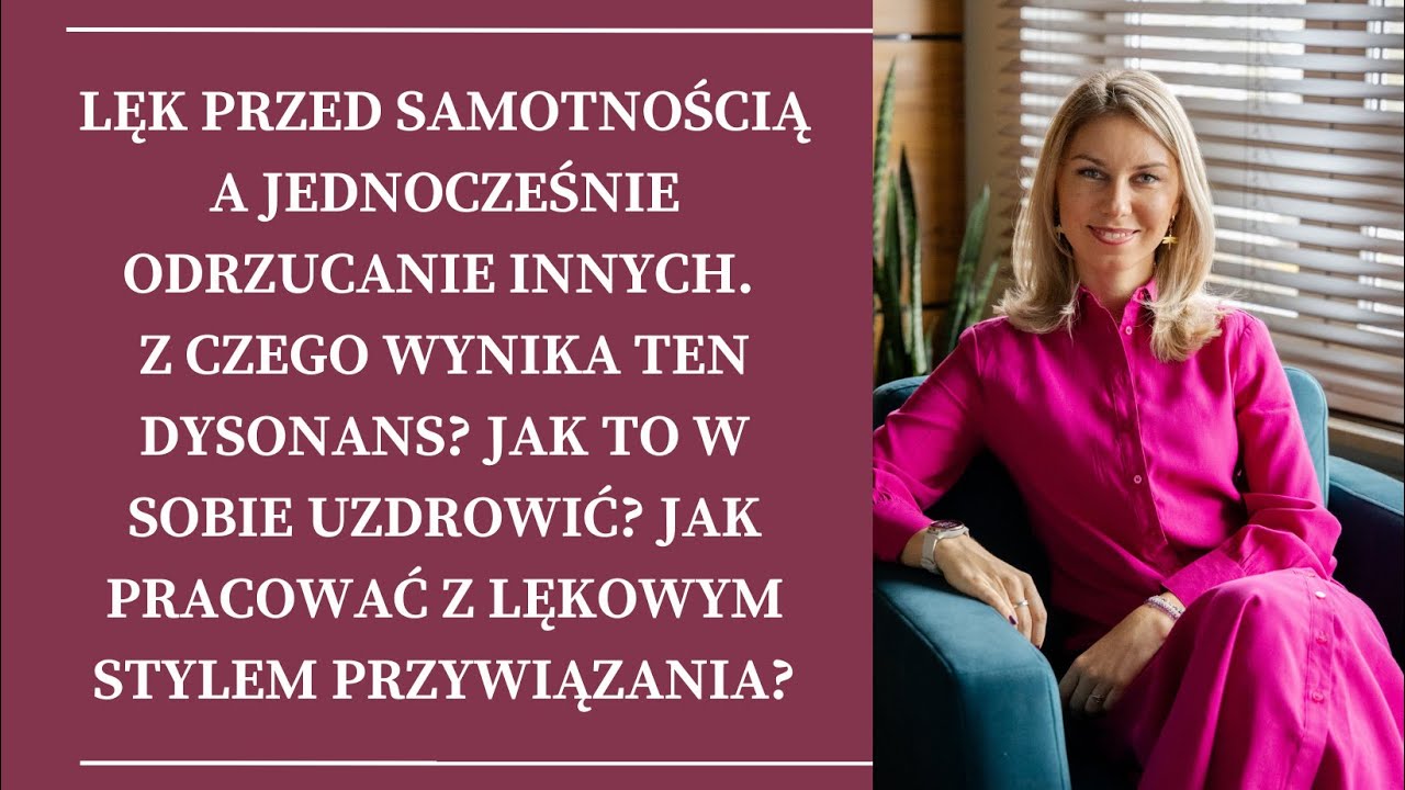 Lęk przed samotnością a jednocześnie odrzucanie innych. Z czego wynika ten dysonans?
