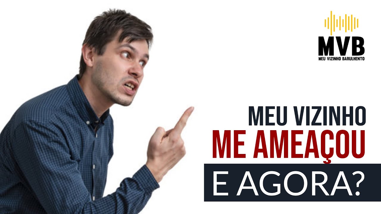O que fazer se seu vizinho barulhento te ameaçar?