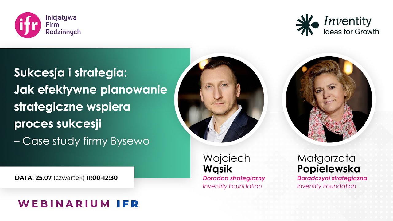 “Sukcesja i strategia: Jak efektywne planowanie strategiczne wspiera proces sukcesji” WEB IFR
