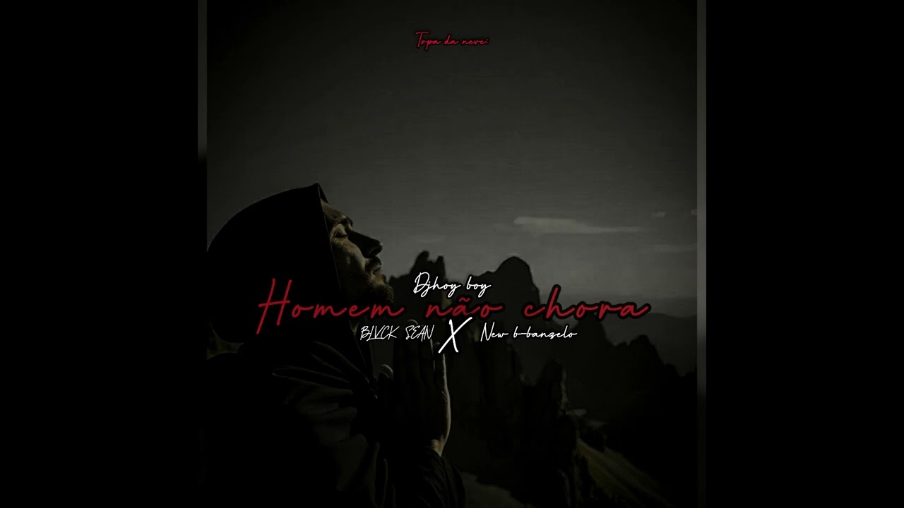 Djhoy Boy Feat Black Sean,  New Beur - Homem nao Chora