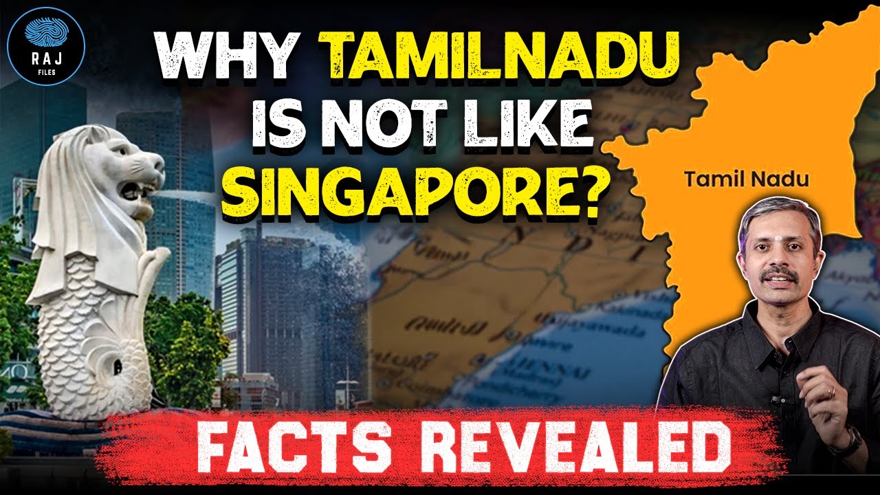 Why Tamilnadu is not like Singapore?Facts Revealed!