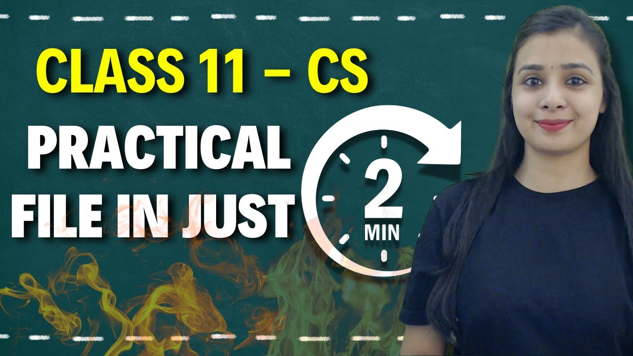 Complete Practical File in Just 2 Minutes - Class 11th Computer Science | Suggested Practical List