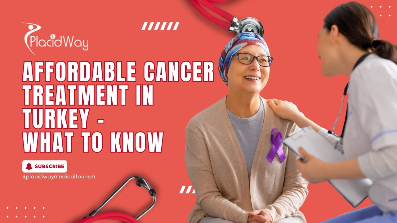 Cancer Treatment in Istanbul, Turkey | PlacidWay Medical Tourism